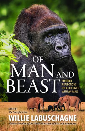 Of Man and Beast - Further reflections on a life lived with animals - cover