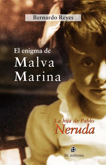 El enigma de Malva Marina: la hija de Pablo Neruda - cover