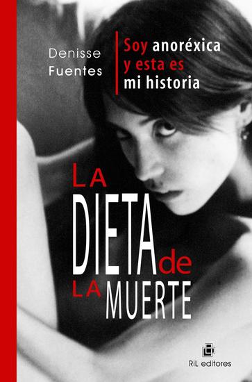 La dieta de la muerte: soy anoréxica y esta es mi historia - cover