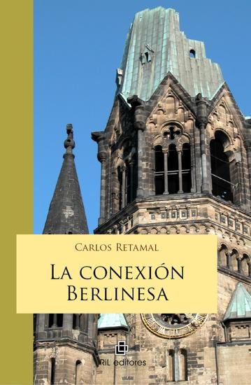 La conexión berlinesa: solo las amapolas y el amor son eternos - cover