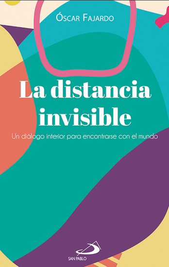 La distancia invisible - Un diálogo interior para encontrarse con el mundo - cover
