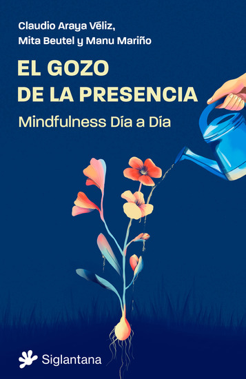 El gozo de la presencia - Mindfulness Día a Día - cover