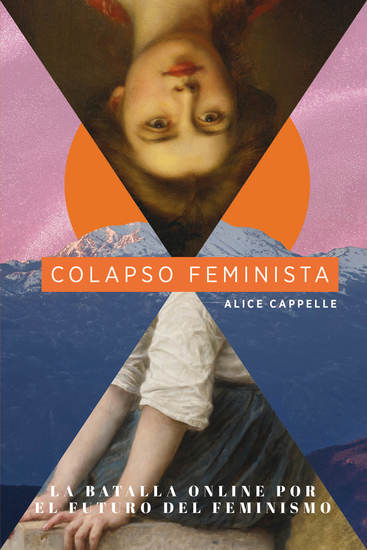 Colapso feminista - La batalla online por el futuro del feminismo - cover