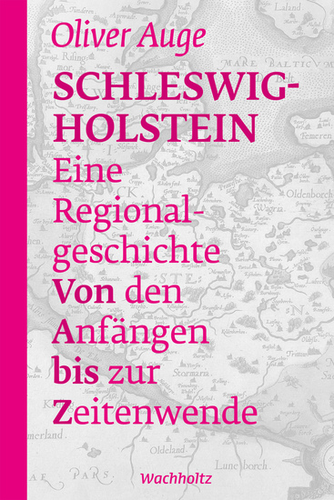 Schleswig-Holstein – Eine Regionalgeschichte - Von den Anfängen bis zur Zeitenwende - cover