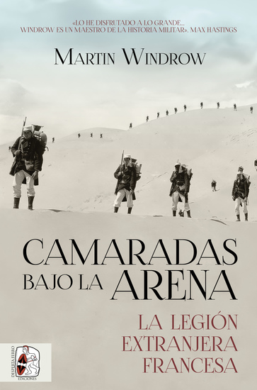Camaradas bajo la arena - La Legión Extranjera francesa - cover