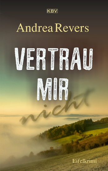 Vertrau mir nicht - Eifelkrimi - cover