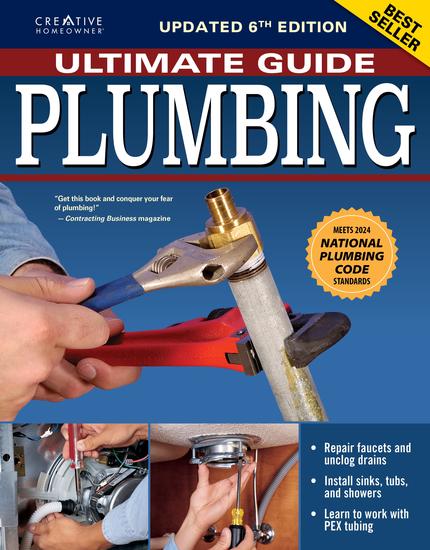 Ultimate Guide: Plumbing Updated 6th Edition - Meets 2024 National Plumbing Code Standards - cover