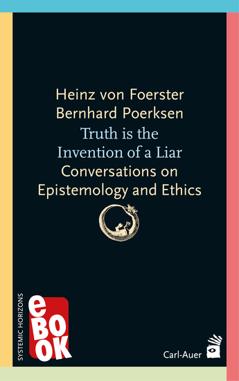 Truth is the invention of a liar - Conversations on Epistemology and Ethics - cover