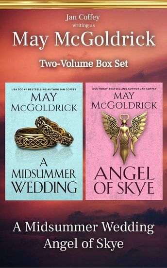 May McGoldrick Two-Volume Box Set - A Midsummer Wedding and Angel of Skye - cover
