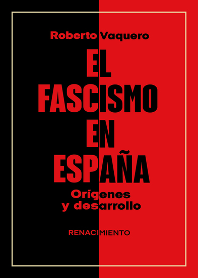El fascismo en España - Orígenes y desarrollo - cover