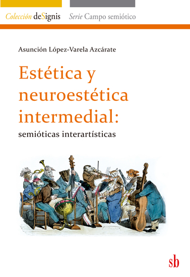 Estética y neuroestética intermedial - Semióticas interartísticas - cover
