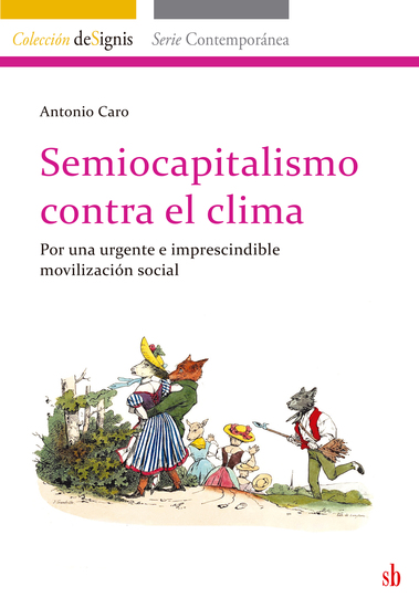 Semiocapitalismo contra el clima - Por una urgente e imprescindible movilización social - cover
