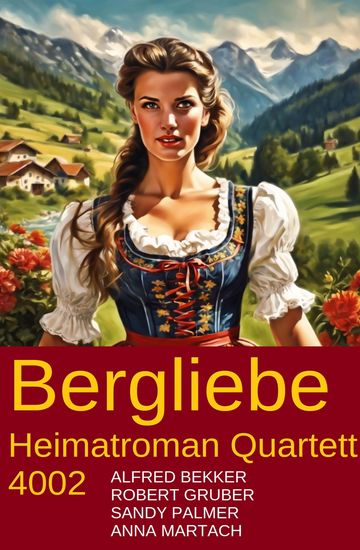 Bergliebe Heimatroman Quartett 4002 - cover
