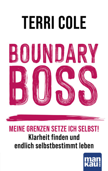 Boundary Boss - Meine Grenzen setze ich selbst! Klarheit finden und endlich selbstbestimmt leben - cover