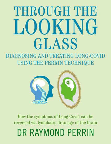 Through the Looking Glass - Diagnosing and treating long COVID using the Perrin Technique - cover