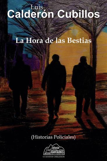 La hora de las bestias - Historias policiales - cover