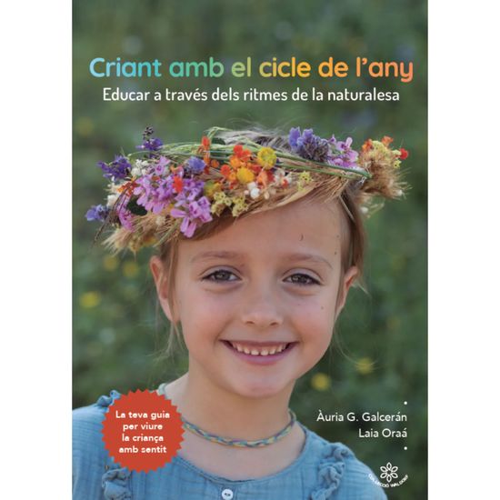 Criant amb el cicle de l'any - Educar a través dels ritmes de la naturalesa - cover