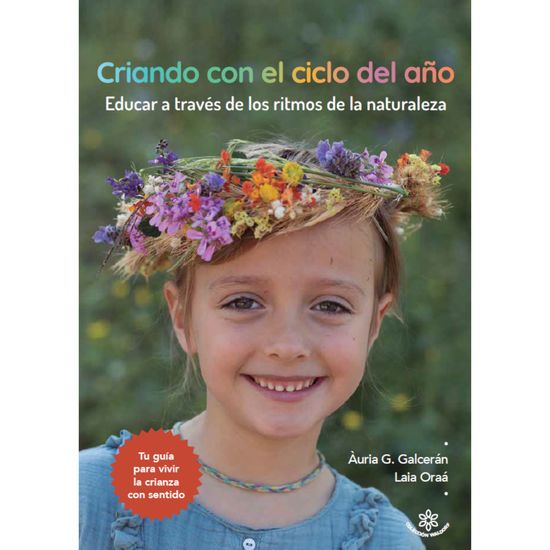 Criando con el ciclo del año - Educar a través de los ritmos de la naturaleza - cover
