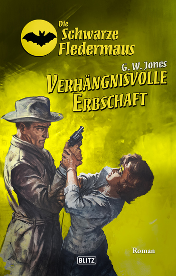 Die schwarze Fledermaus 64: Verhängnisvolle Erbschaft - cover