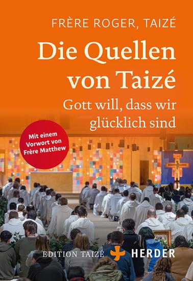 Die Quellen von Taizé - Gott will dass wir glücklich sind - cover