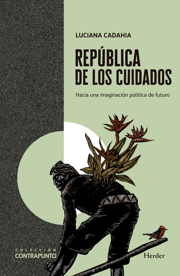 República de los cuidados - Hacia una imaginación política del futuro - cover