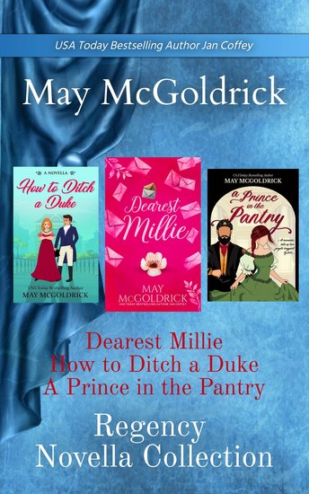 Regency Novella Collection - Dearest Millie How to Ditch a Duke and A Prince in the Pantry - cover