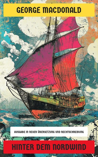 Hinter dem Nordwind - Ausgabe in neuer Übersetzung und Rechtschreibung - cover