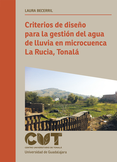 Criterios de diseño para la gestión del agua de lluvia en microcuenca La Rucia Tonalá - cover