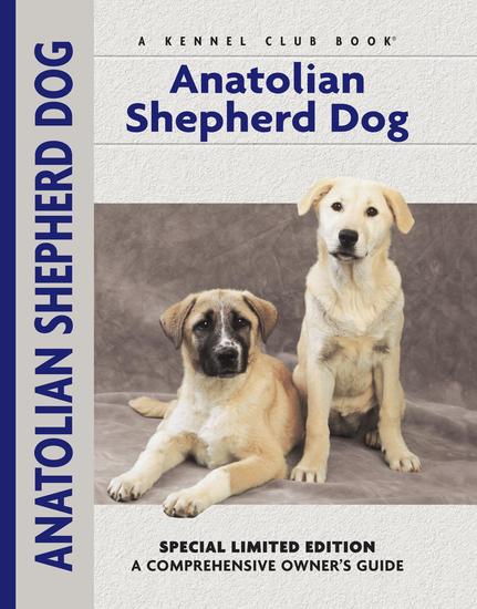 Anatolian Shepherd Dog - A Comprehensive Owner's Guide - cover