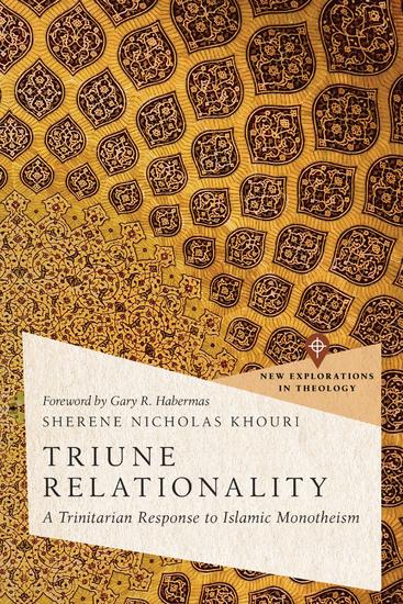 Triune Relationality - A Trinitarian Response to Islamic Monotheism - cover