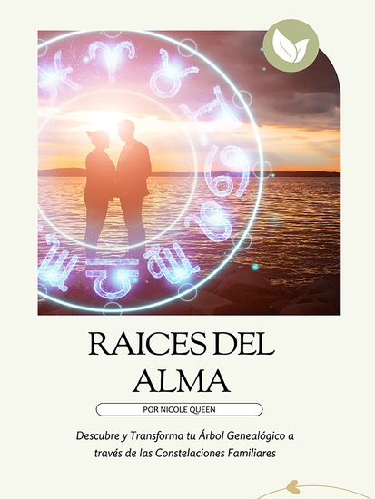 Raíces del Alma - Descubre y Transforma tu Árbol Genealógico a través de las Constelaciones Familiares - cover