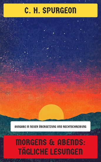 Morgens & Abends: Tägliche Lesungen - Ausgabe in neuer Übersetzung und Rechtschreibung - cover