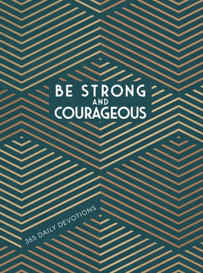 Be Strong and Courageous - 365 Daily Devotions for Fathers - cover