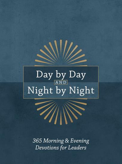 Day by Day and Night by Night - 365 Morning & Evening Devotions for Leaders - cover