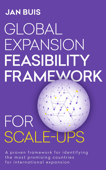 Global Expansion Feasibility Framework for Scale-Ups - A proven framework for identifying the most promising countries for international expansion - cover