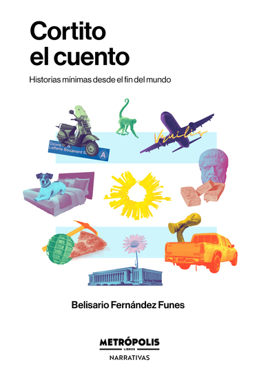 Cortito el cuento - Historias mínimas desde el fin del mundo - cover