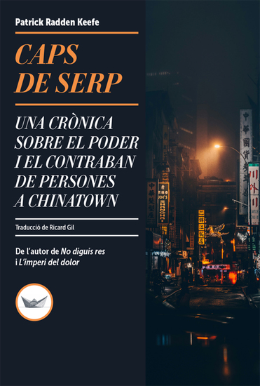 Caps de serp - Una crònica sobre el poder i el contraban de persones a Chinatown - cover