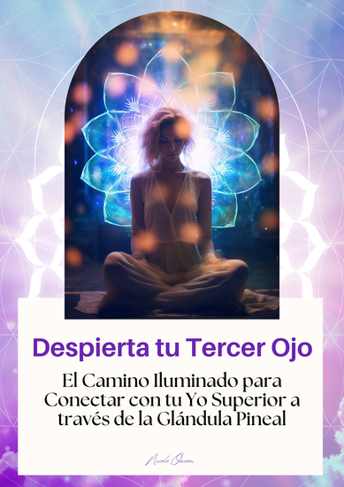 Despierta tu Tercer Ojo - El Camino Iluminado para Conectar con tu Yo Superior a través de la Glándula Pineal - cover