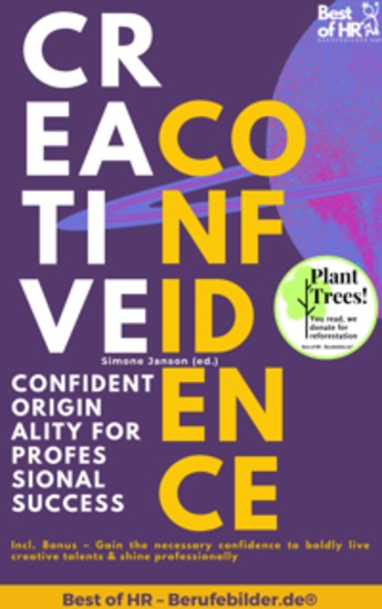 Creative Confidence – Confident Originality for Professional Success - Incl Bonus – Gain the necessary confidence to boldly live creative talents & shine professionally - cover