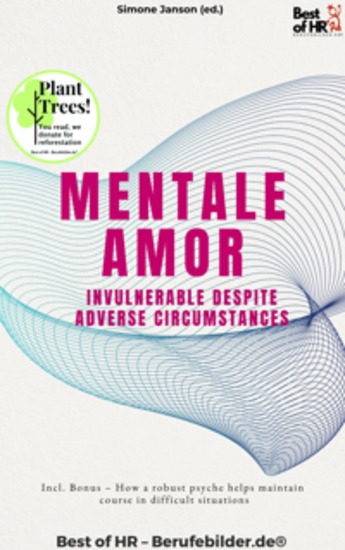 Mental Armor – Invulnerable Despite Adverse Circumstances - Incl Bonus – How a robust psyche helps maintain course in difficult situations - cover