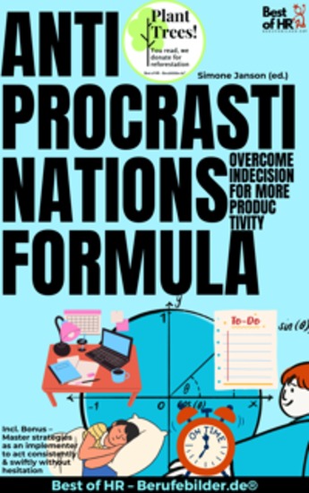 Anti-Procrastination Formula – Overcome Indecision for More Productivity - Incl Bonus – Master strategies as an implementer to act consistently & swiftly without hesitation - cover
