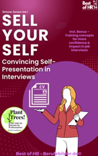 Sell Yourself – Convincing Self-Presentation in Interviews - Incl Bonus – Training concepts for more confidence & impact in job interviews - cover