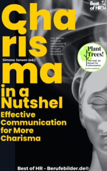 Charisma in a Nutshell – Effective Communication for More Charisma - Incl Bonus – Win over persuasion & personality through targeted eloquence - cover
