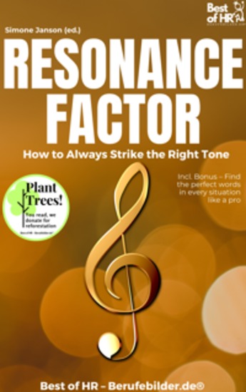 Resonance Factor – How to Always Strike the Right Tone - Incl Bonus – Find the perfect words in every situation like a pro - cover
