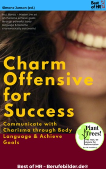 Charm Offensive for Success – Communicate with Charisma through Body Language & Achieve Goals - Incl Bonus – Master the art of charisma achieve goals through powerful body language & become charismatically successful - cover