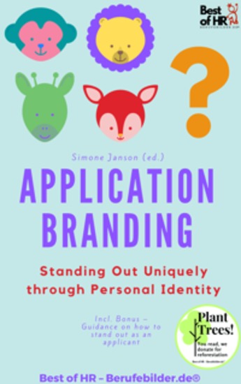 Application Branding – Standing Out Uniquely through Personal Identity - Incl Bonus – Guidance on how to stand out as an applicant - cover