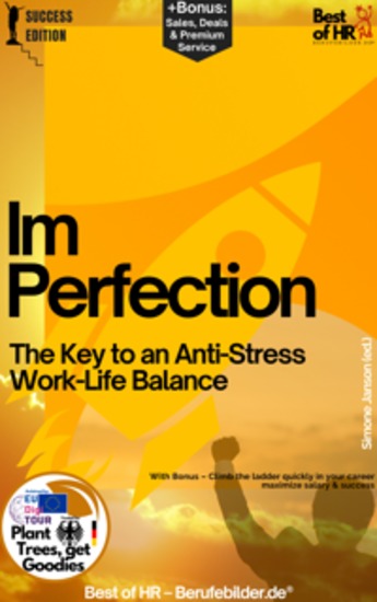 Imperfection – The Key to an Anti-Stress Work-Life Balance - Incl Bonus – Concepts to create space for balance & personal life through conscious letting go - cover