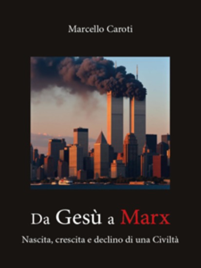 Da Gesù a Marx - Nascita e morte di una civiltà - cover