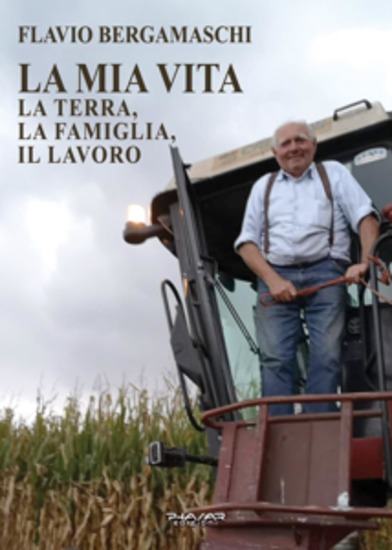 La mia vita La terra la famiglia il lavoro - cover