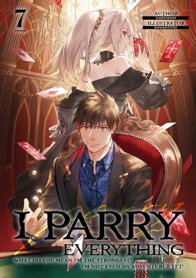 I Parry Everything: What Do You Mean I’m the Strongest? I’m Not Even an Adventurer Yet! Volume 7 - cover